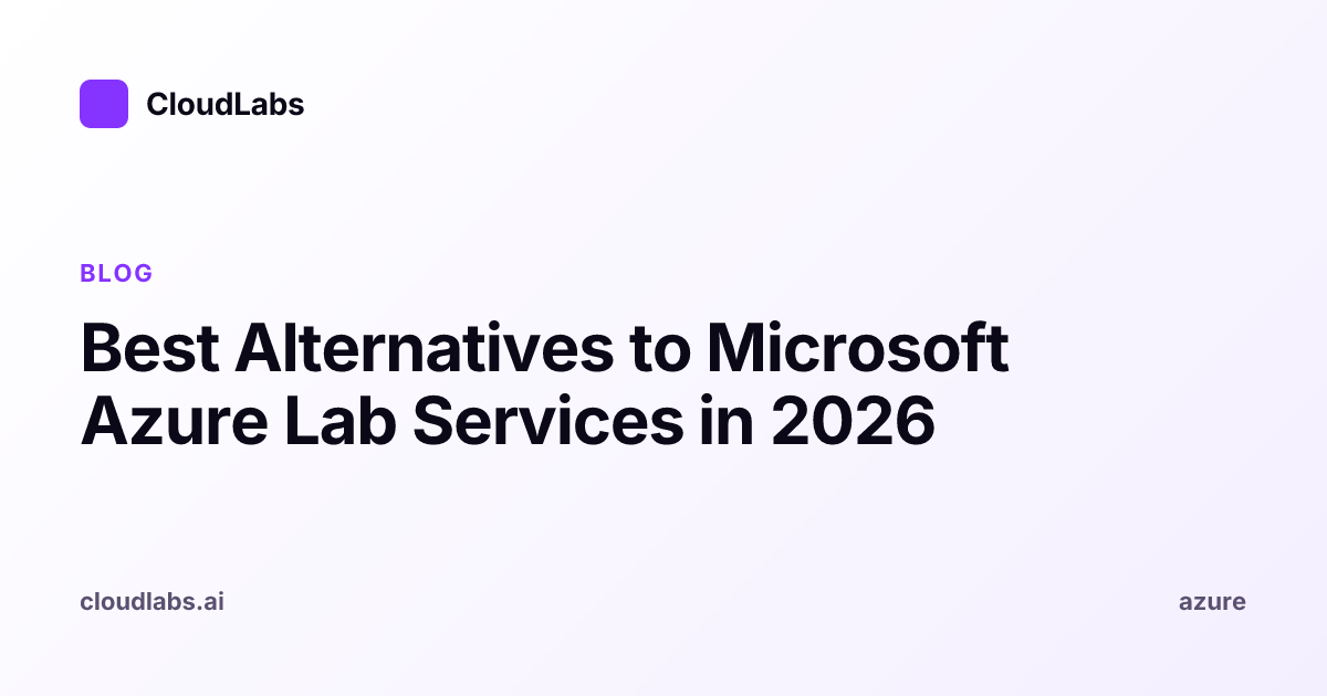Best Alternatives to Microsoft Azure Lab Services in 2026