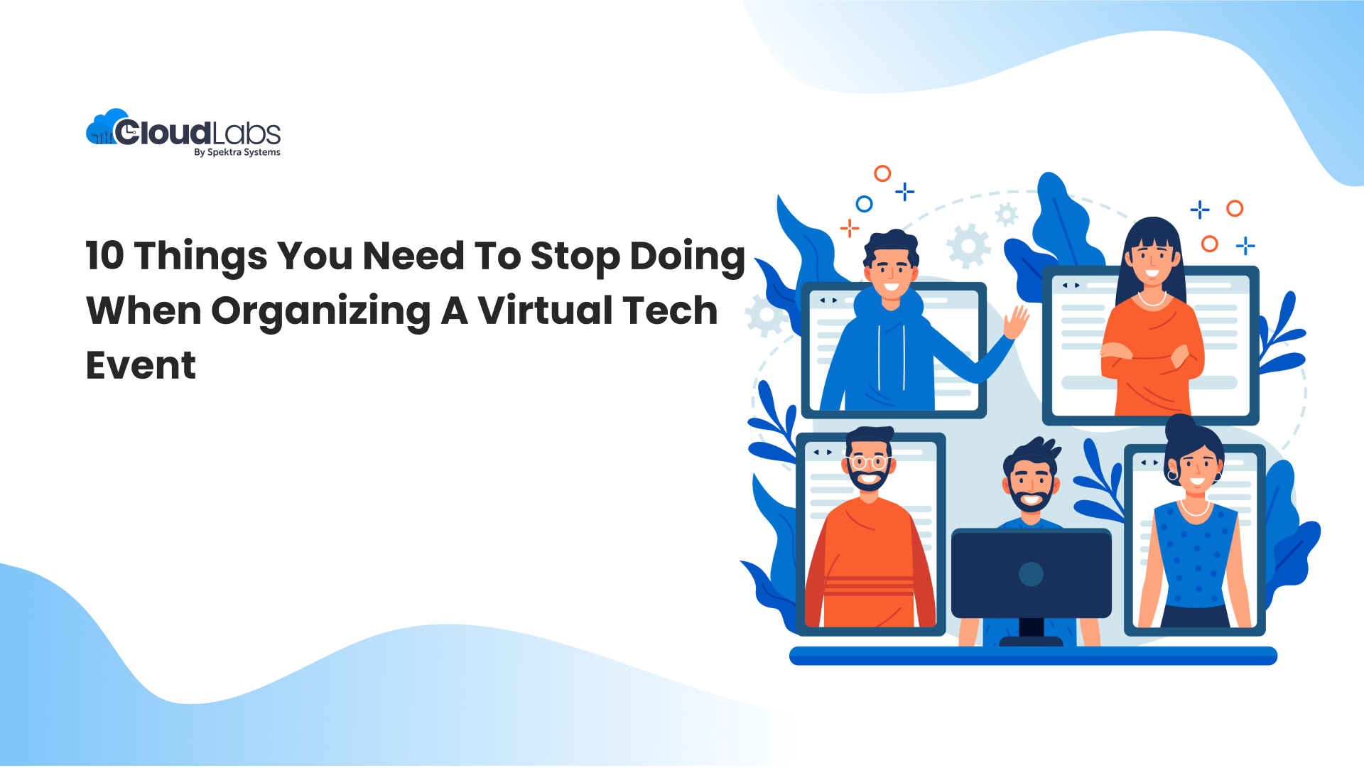 10 Things you need to stop doing when organizing a virtual tech event