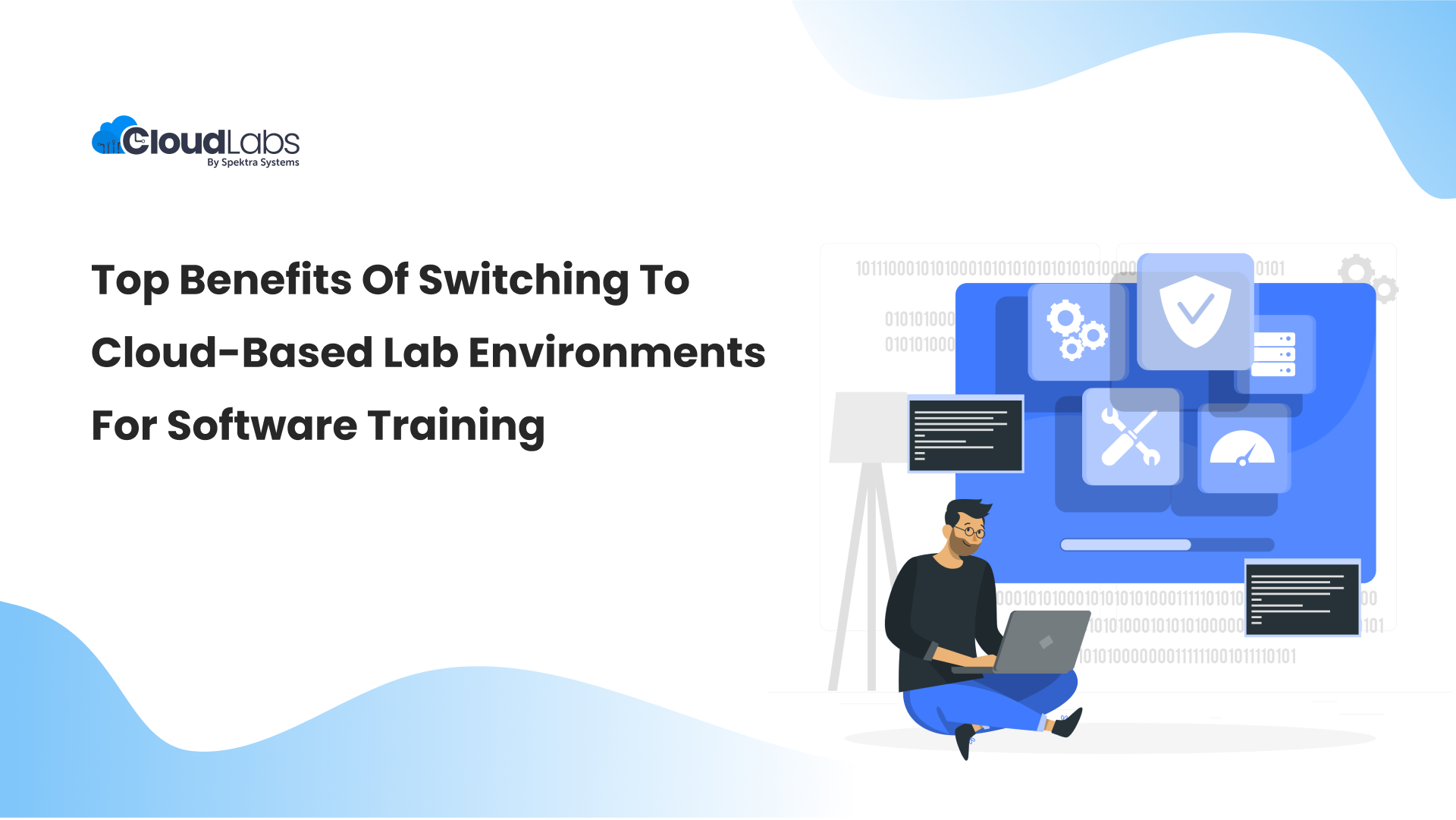 Top 8 Benefits of Switching to Cloud-Based Lab Environments for Software Training