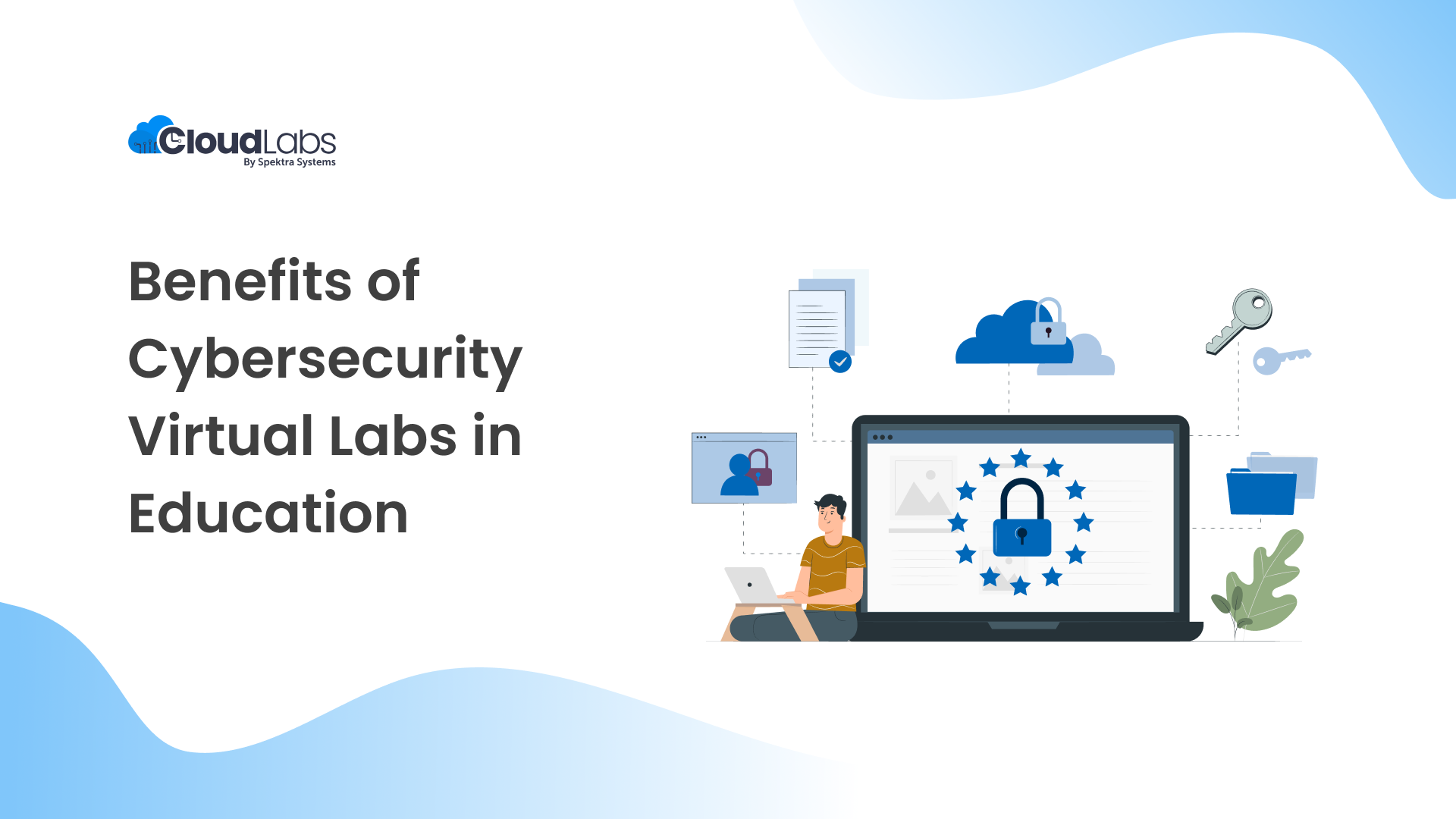 7 Benefits of Cybersecurity Virtual Labs in Education