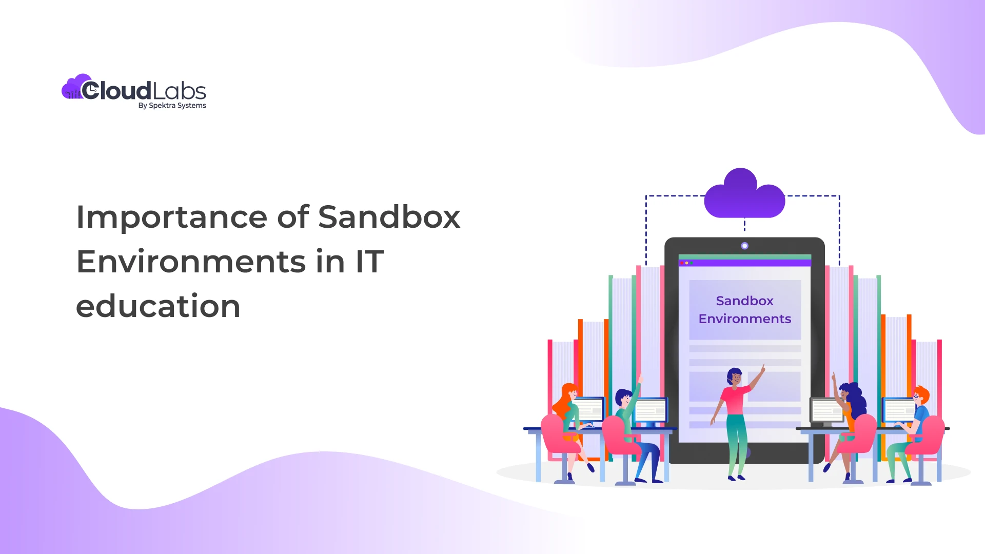 Importance of Sandbox Environments in IT education