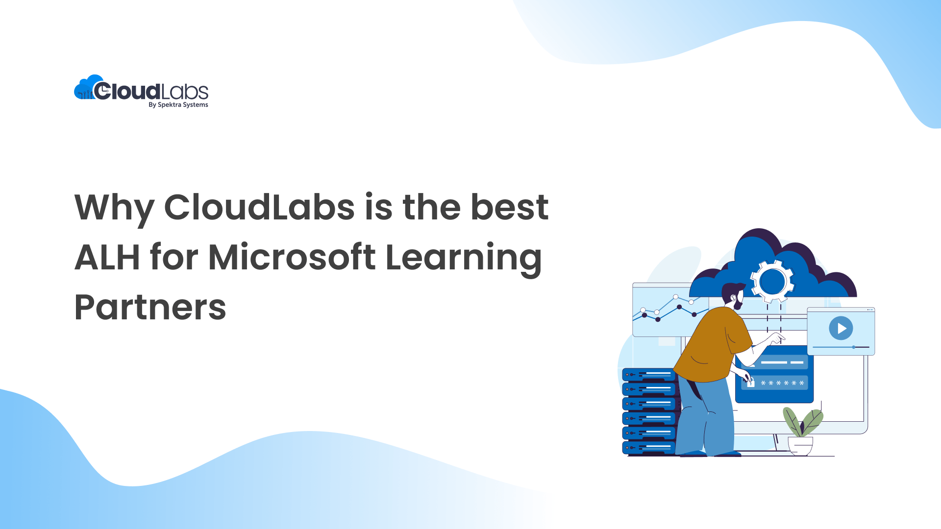 Why CloudLabs is the best ALH for Microsoft Learning Partners