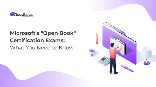 Microsoft’s “Open Book” Certification Exams: What You Need to Know