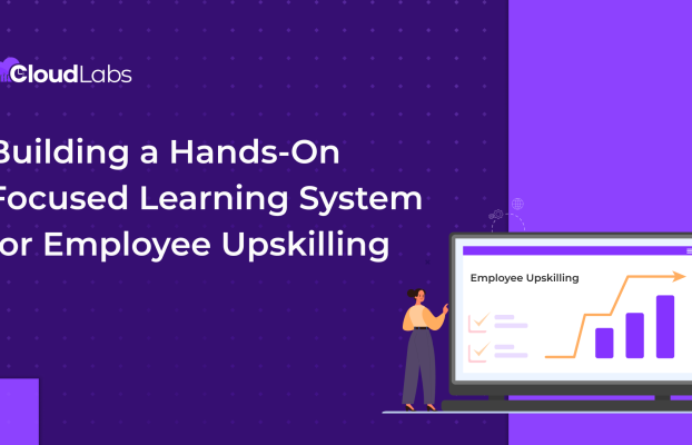 Building a Hands-On Focused Learning System for Employee Upskilling