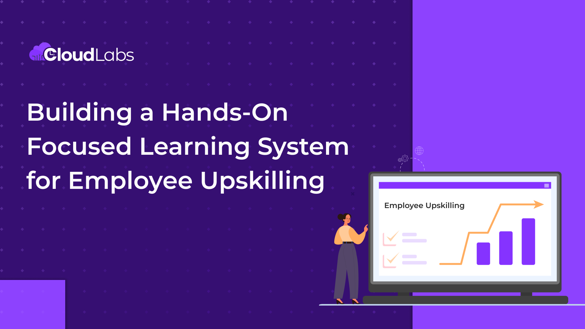 Building a Hands-On Focused Learning System for Employee Upskilling