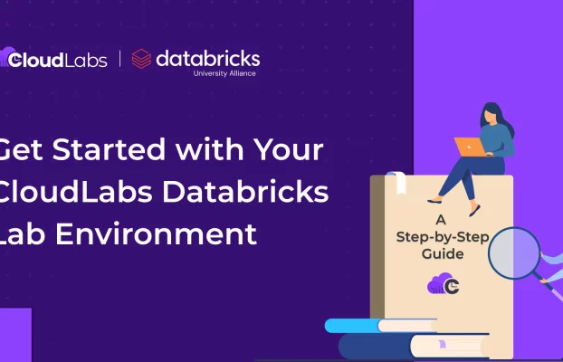 Get Started with Your CloudLabs Databricks Lab Environment: A Step-by-Step Guide