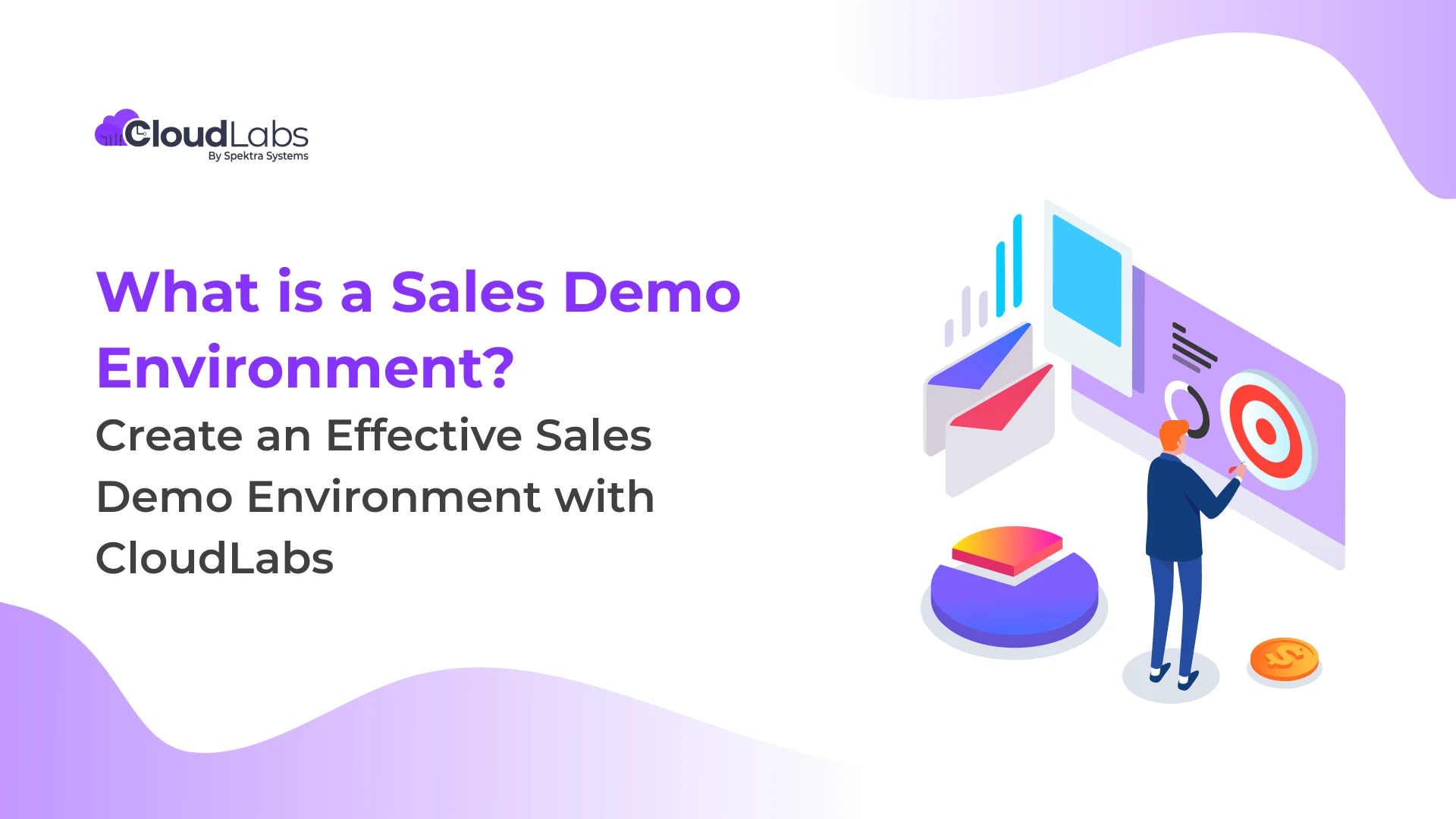 What is a Sales Demo Environment? How to Create an Effective Sales Demo Environment with CloudLabs? 