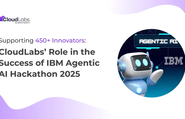 Supporting 450+ Innovators: Decoding CloudLabs’ Role in IBM Agentic AI Hackathon 2025’s Success