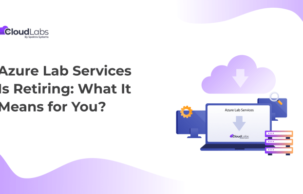 Azure Lab Services Is Retiring: What It Means for You?